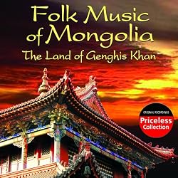 Folk Music Of Mongolia  The Land Of Genghis Khan