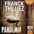 Pandemia (Franck Sharko & Lucie Hennebelle 5) (






Version intégrale) Auteur(s) : Franck Thilliez Narrateur(s) : Michel Raimbault