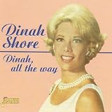 Dinah, All the Way [ORIGINAL RECORDINGS REMASTERED]