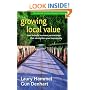 Growing Local Value: How to Build Business Partnerships That Strengthen Your Community (Social Venture Network)