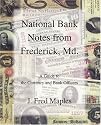 National Bank Notes from Frederick, Md.: A Guide to the Currency and Bank Officers