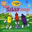 Crayola More Silly Songs