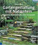 Gartengestaltung mit Naturstein: Mauern, Wasserlaeufe und Terrassen. Bauen ohne Moertel