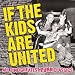 Search : If the Kids Are United: 42 Punk Classics