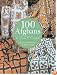 100 Afghans to Knit & Crochet