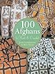 100 Afghans to Knit & Crochet