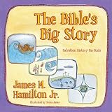 Bibles Big Story, The: Salvation History for Kids