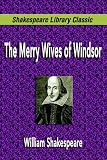  : The Merry Wives Of Windsor (Shakespeare Library Classic)