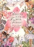 A Deluxe Book of Flower Fairies: A Celebration
