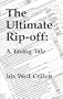 The Ultimate Rip-Off: A Taxing Tale