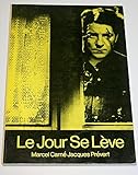 Le Jour se lève : a film