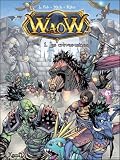 Waow, Tome 1 : Les Crèvemines