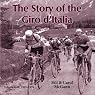 The Story of the Giro d'Italia: A Year-by-Year History of the Tour of Italy, Volume 1: 1909-1970
