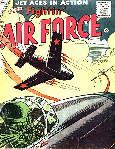 FIGHTIN' AIR FORCE 1: JET ACES IN ACTION: 5 Complete Classic Comic Books From The 1950s (FIGHTIN' MILITARY)