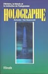 Holographie : l'histoire, la theorie...
