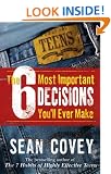 The 6 Most Important Decisions You'll Ever Make: A Guide for Teens