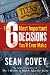 The 6 Most Important Decisions You\'ll Ever Make: A Guide for Teens