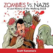 Zombies vs. Nazis: Zen of Zombie Series | [Scott Kenemore]