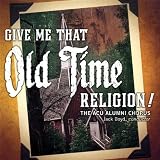 Give Me That Old Time Religion!