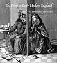 The Print in Early Modern England: An Historical Oversight (Paul Mellon Centre for Studies in British Art)
