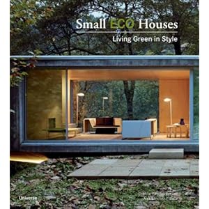 【クリックで詳細表示】Small Eco Houses： Living Green in Style [ペーパーバック]