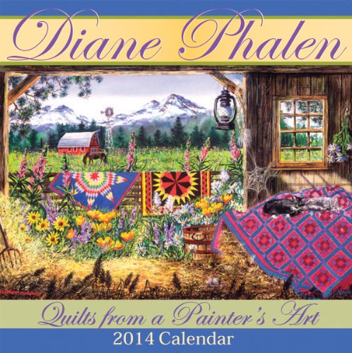 Quilts From A Painter's Art 2014 Calendar