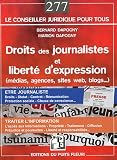 Droits des journalistes et liberté d'expression : (médias, agences, sites internet, blogs...)