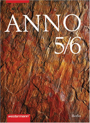 Anno. Geschichte 5./6. Schuljahr. Ausgabe Berlin
