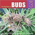 The Big Book of Buds (More Marijuana Varities from the World's Great Seed Breeders) (Volume 3) (Paperback)