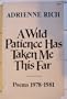 A Wild Patience Has Taken Me This Far: Poems, 1978-1981