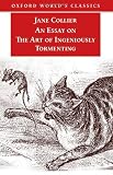 An Essay on the Art of Ingeniously Tormenting (0192805525) by Collier, Jane