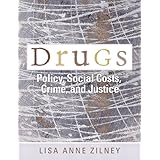 drugs policy social costs crime and justice