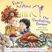 Fancy Nancy: Our Thanksgiving Banquet | Jane O'Connor, Robin Preiss Glasser