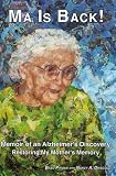 Ma Is Back, Memoir of an Alzheimer's Discovery