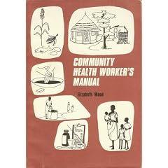 Community Health Worker's Manual (Rural Health Series)