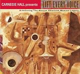 Lift Every Voice: Honoring the African American Musical Legacy
