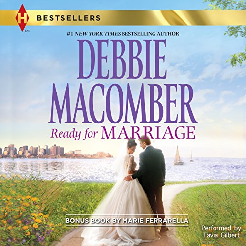 Ready for Marriage: w/ Bonus Book: Finding Happily-Ever-After, by Debbie Macomber, Marie Ferrarella