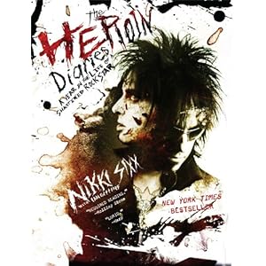 The Heroin Diaries: A Year in the Life of a Shattered Rock Star