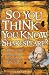 So You Think You Know Shakespeare?