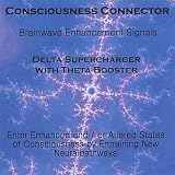 Consciousness Connector Delta Supercharger with Theta Booster