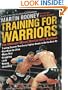 Training for Warriors: The Ultimate Mixed Martial Arts Workout