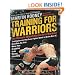 Training for Warriors: The Ultimate Mixed Martial Arts Workout