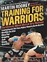 Training for Warriors: The Ultimate Mixed Martial Arts Workout