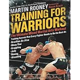 Training for Warriors: The Ultimate Mixed Martial Arts Workout