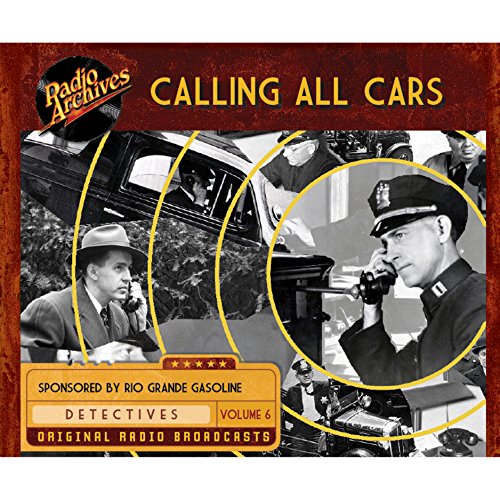 Calling All Cars, Volume 6