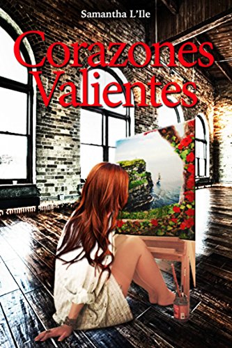 Corazones Valientes (Spanish Edition)