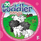 30 Toddler Songs (for ages 2+)