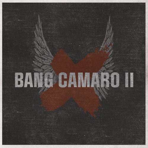 Bang Camaro - Bang Camaro II - Zortam Music