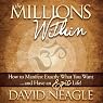 The Millions Within: How to Manifest Exactly What You Want and Have an EPIC Life!