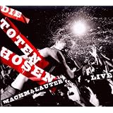 Machmalauter Livevon "Die Toten Hosen"